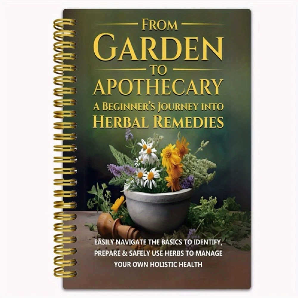 Herbal Wellness Book - From Garden To Apothecary A Beginner's